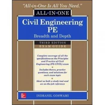 Civil engineering all-in-one PE exam guide: breadth and depth