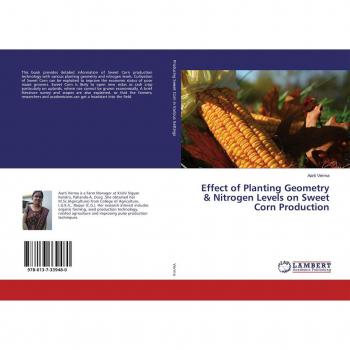 Effect of Planting Geometry & Nitrogen Levels on Sweet Corn Production