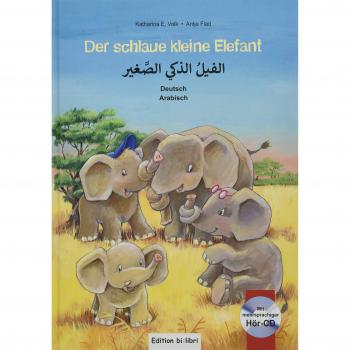 Volk, Katharina E. Der Schlaue Kleine Elefant: Kinderbuch Deutsch-Arabisch Mit Mehrsprachiger Audio-Cd