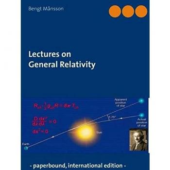 Lectures on General Relativity: