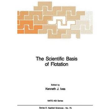 The Scientific Basis of Flotation