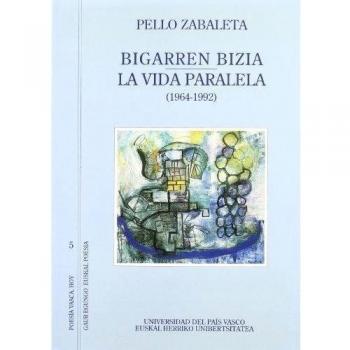 Bigarren bizia. La vida paralela