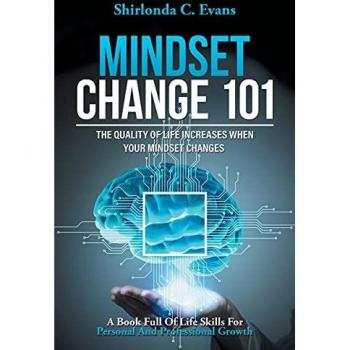 Mindset Change 101: THE QUALITY OF LIFE INCREASES WHEN YOUR MINDSET CHANGES