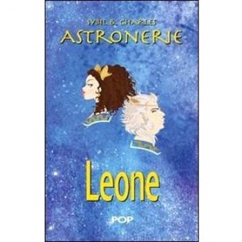 Astronerie. Leone. Il folle zodiaco di Sybil & Charles