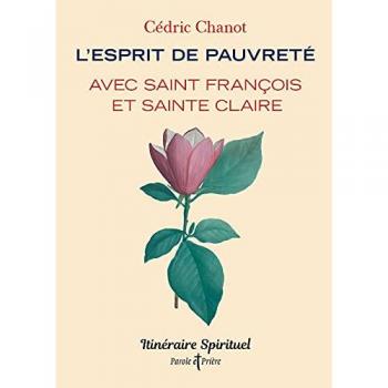 L'esprit de pauvreté avec saint François et sainte Claire