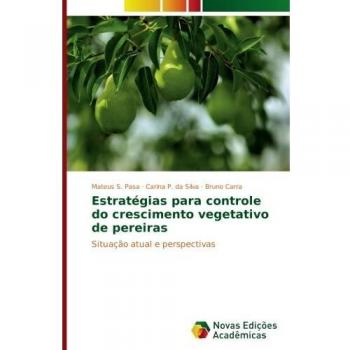 Estratégias para controle do crescimento vegetativo de pereiras: Situação atual e perspectivas