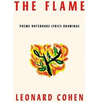 The Flame : Poems Notebooks Lyrics Drawings