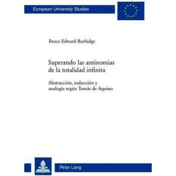 Superando las antinomias de la totalidad infinita: Abstracción, inducción y analogía según Tomás de Aquino