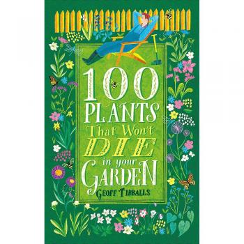 100 Plants That Won't Die in Your Garden by Geoff Tibballs (English) Paperback B