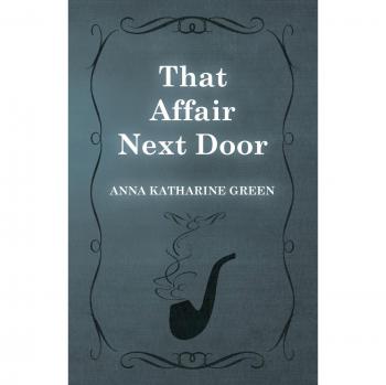 That Affair Next Door: Amelia Butterworth