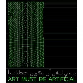 Art Must be Artificial