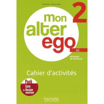 Mon Alter Ego 2: Méthode de français / Cahier d’activités – Arbeitsbuch mit Code