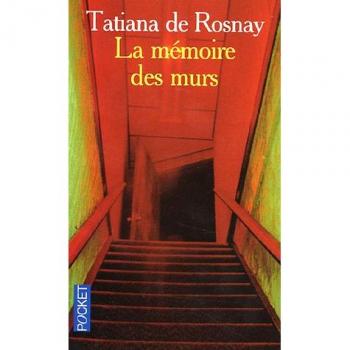 Rosnay, Tatiana de La Mémoire Des Murs