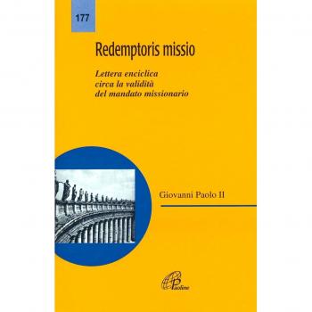 Redemptoris missio. Lettera enciclica circa la validità del mandato missionario