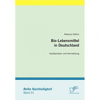 Bio-Lebensmittel in Deutschland: Kaufbarrieren und Vermarktung