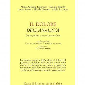 Il dolore dell'analista. Dolore psichico e metodo psicoanalitico