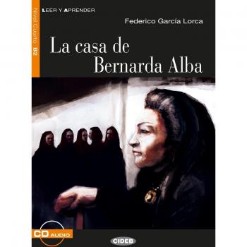 La casa de Bernarda Alba: Spanische Lektüre für das 5., 6. und 7. Lernjahr. Buch + free audio download (Leer y aprender)