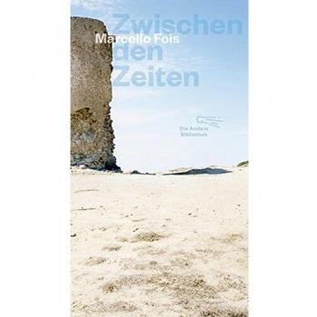 Marcello Fois Zwischen Den Zeiten (Die Andere Bibliothek, Band 353)