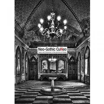 Neo-gothic Cuneo. Topics and itineraries in the province of Cuneo