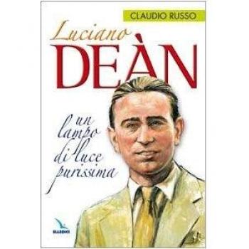 Luciano Deàn. Un lampo di luce purissima