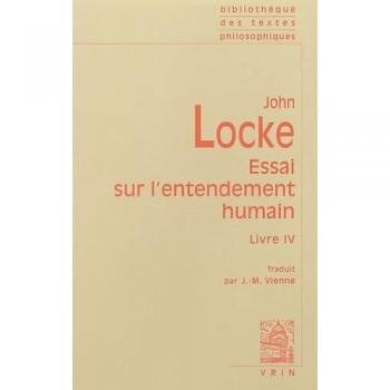Essai Sur L'entendement Humain: Livre IV (Bibliotheque Des Textes Philosophiques