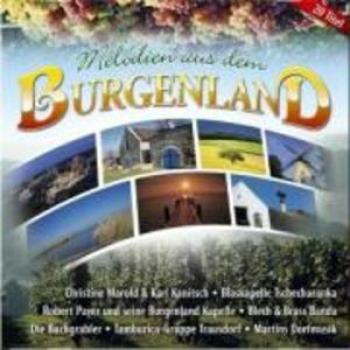 Melodien aus dem Burgenland; incl. Robert Payer u. s. Burgenland Kapelle