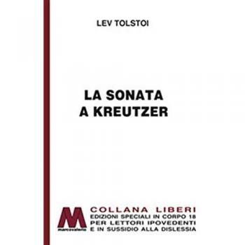 La sonata a Kreutzer. Ediz. per ipovedenti