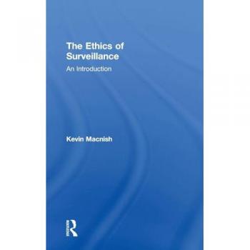 The Ethics of Surveillance: An Introduction