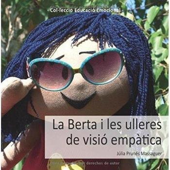 LA BERTA I LES ULLERES DE VISIÓ EMPATICA