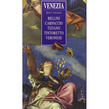 Venezia, dove trovare... Bellini, Carpaccio, Tiziano, Tintoretto, Veronese