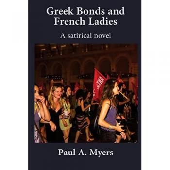 Greek Bonds and French Ladies: A Novel