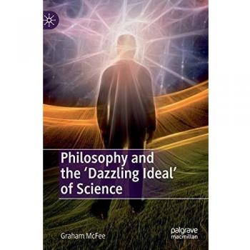 Philosophy and the 'Dazzling Ideal' of Science