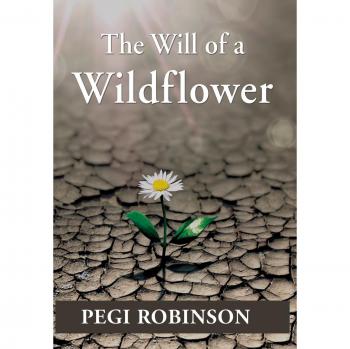 Robinson, Pegi: The Will of a Wildflower
