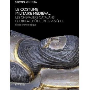 Le costume militaire médiéval