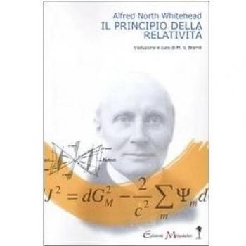 Il principio della relatività. Con applicazioni di fisica