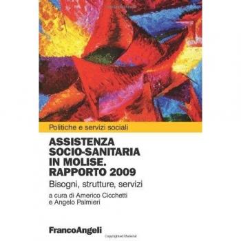 Assistenza socio-sanitaria in Molise. Rapporto 2009. Bisogni, strutture, servizi