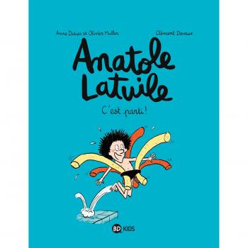 Anatole Latuile Tome 1 : c'est parti !