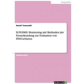 EON2000. Monitoring mit Methoden der Fernerkundung zur Evaluation von FFH-Gebieten