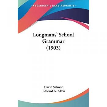 Salmon, David: Longmans' School Grammar (1903)