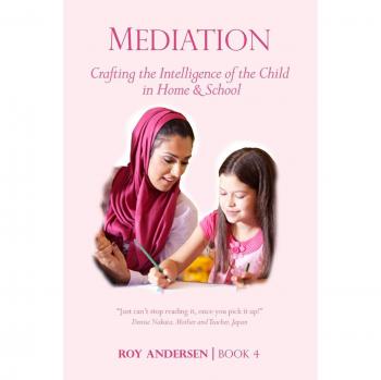 Mediation: Crafting the Intelligence of the Child in Home and School