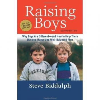Raising Boys: Why Boys Are Different--And How to Help Them Become Happy and Well