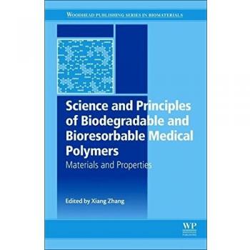 Science and Principles of Biodegradable and Bioresorbable Medical Polymers: Materials and Properties