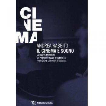 Il cinema è un sogno. Le nuove immagini e i principi della modernità