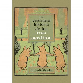 LA VERDADERA HISTORIA DE LOS TRES CERDITOS