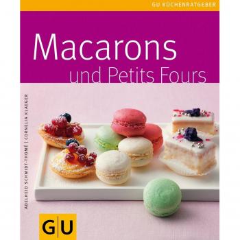 Macarons und Petit Fours (GU Küchenratgeber Relaunch 2006)