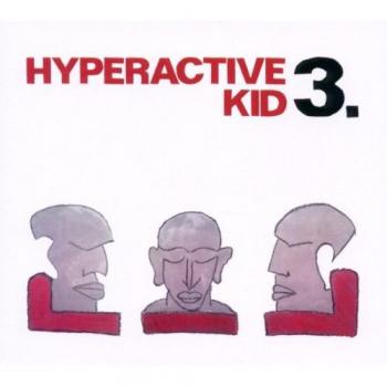 Hyperactive Kid 3