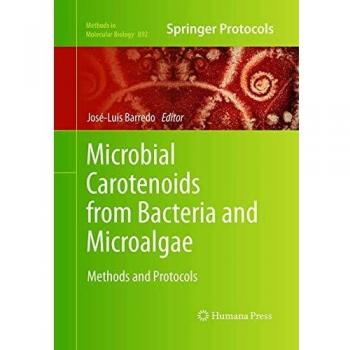 Microbial Carotenoids from Bacteria and Microalgae: Methods and Protocols