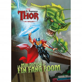 El poderoso Thor. Los orígenes. La maldición de Fin Fang Foom
