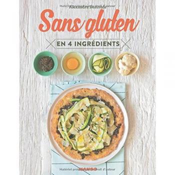 Sans Gluten : En 4 Ingrédients