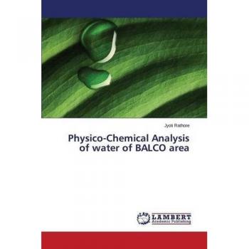 Physico-Chemical Analysis of water of BALCO area